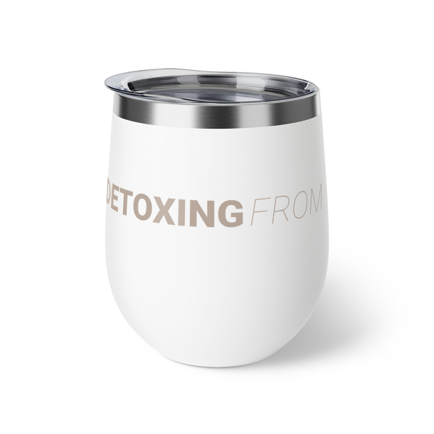 THE DETOXING FROM YOUR BULLSHIT TUMBLER